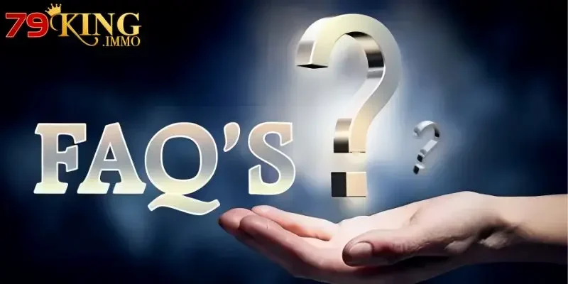 79king FAQs. Giải đáp tất tần tật 79king