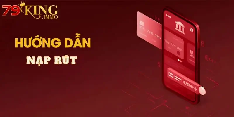 79king Thanh toán nạp rút 2 phút